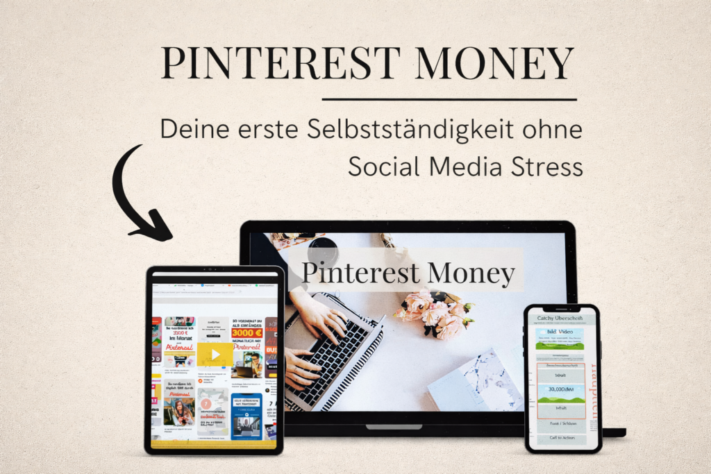Pinterest Money - deine erste Selbstständigkeit ohne Social Media Stress